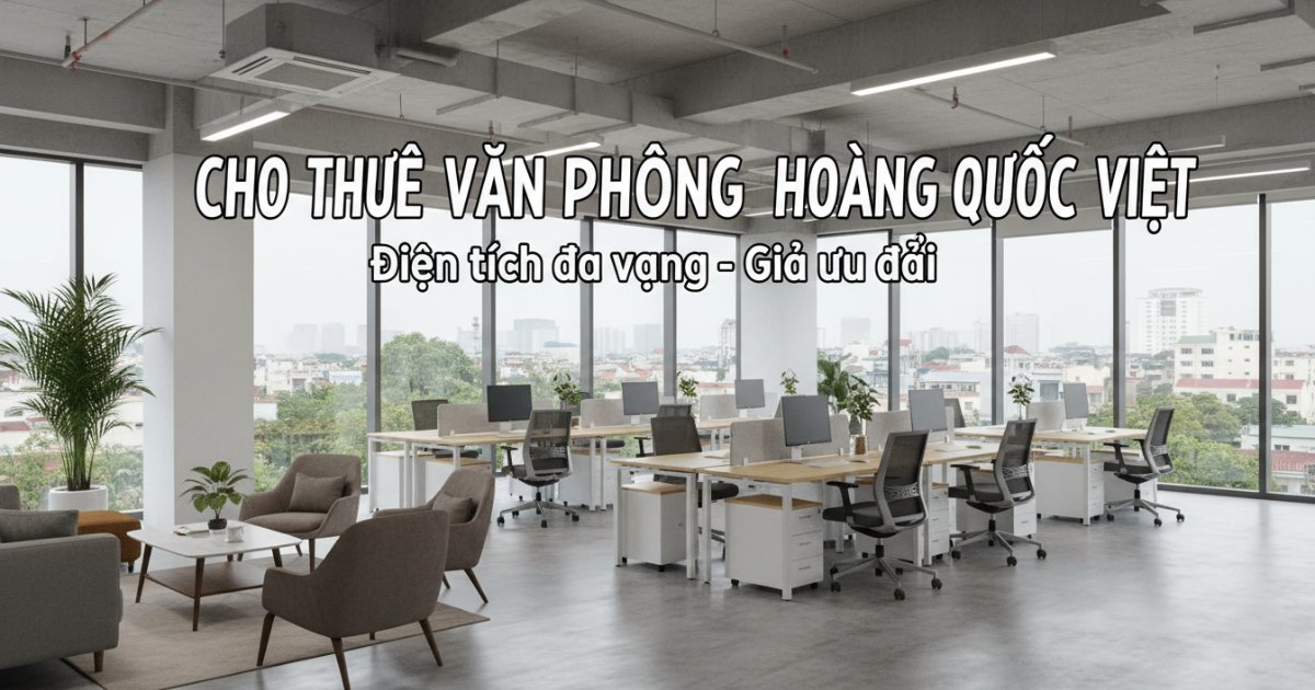 cho thuê văn phòng Hoàng Quốc Việt